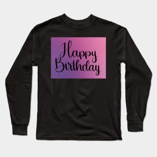 Simple Happy birthday - Digital Watercolor Pink and Purple Long Sleeve T-Shirt